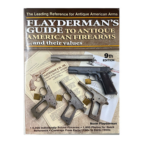 Flaydermans Guide to Antique American Firearms and their values