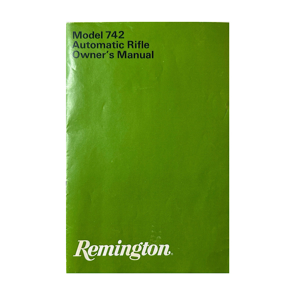 Remington Original Model 742 Semi Automatic Rifle Owner&#39;s Manual