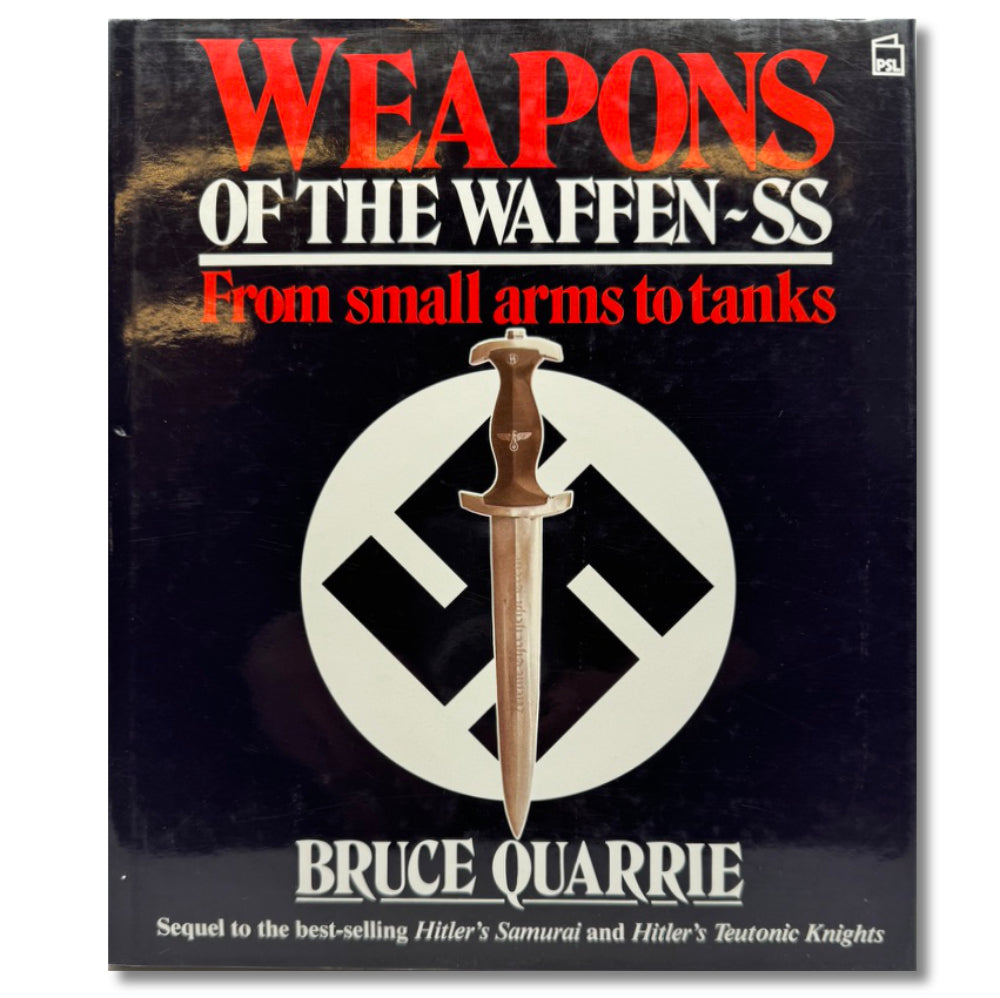 Weapons of the Waffen-SS: From Small Arms to Tanks