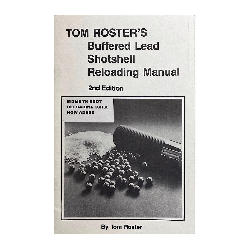 Precision Reloading Steel Shot Loading Manual and Tom Rosters 2nd Edition Buffered Shotshell Reloading manual - Canada Brass - 